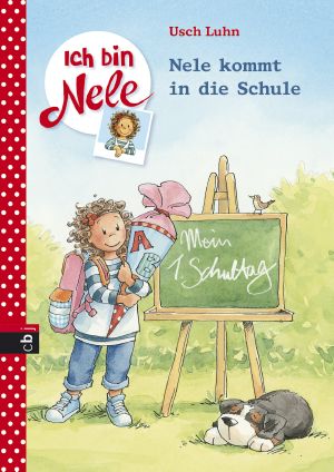 [Ich bin Nele 13] • Nele kommt in die Schule